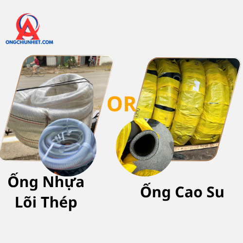 Nên Chọn Ống Cao Su Hay Ống Lõi Thép?